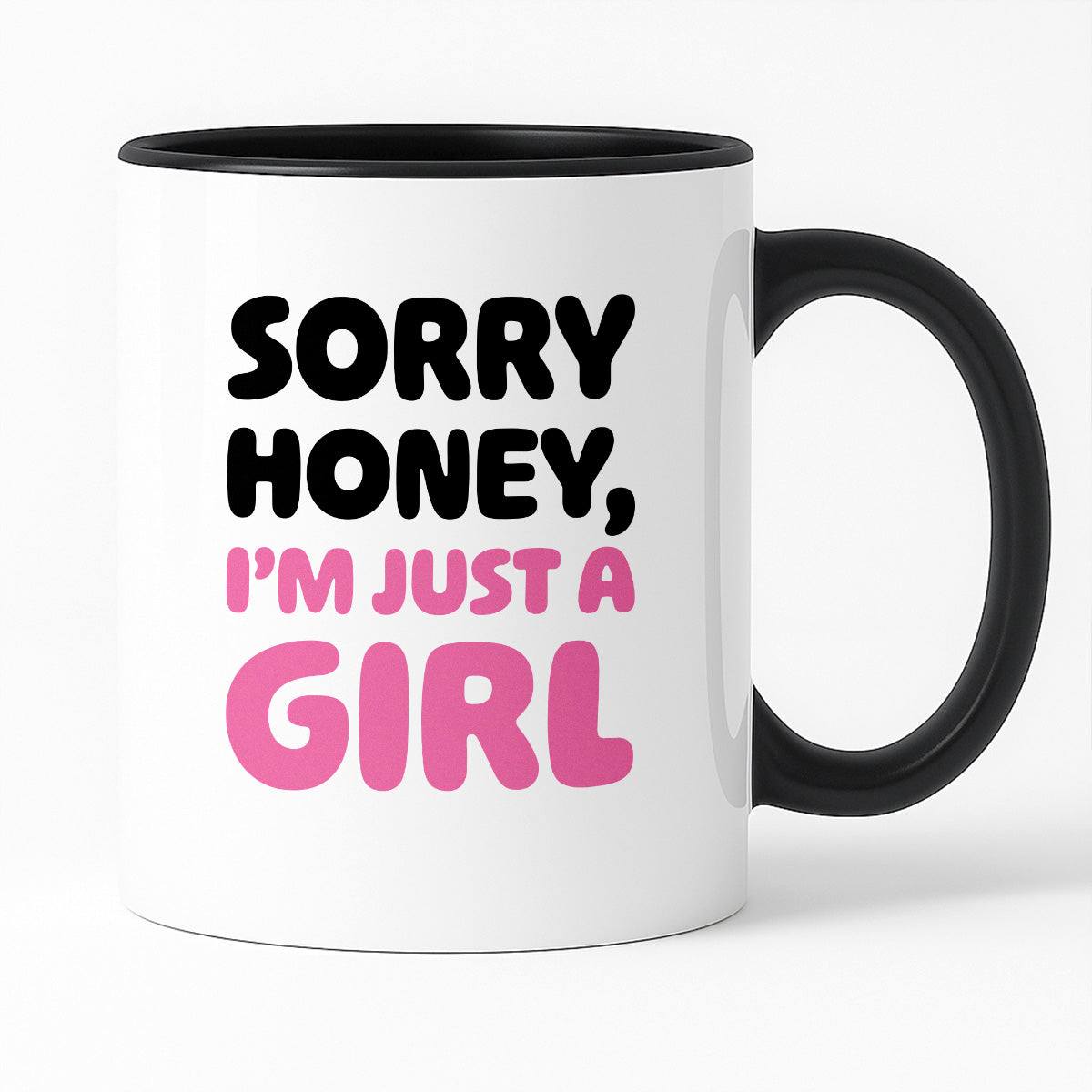 Kubek z nadrukiem "Sorry Honey, I'm just a girl"