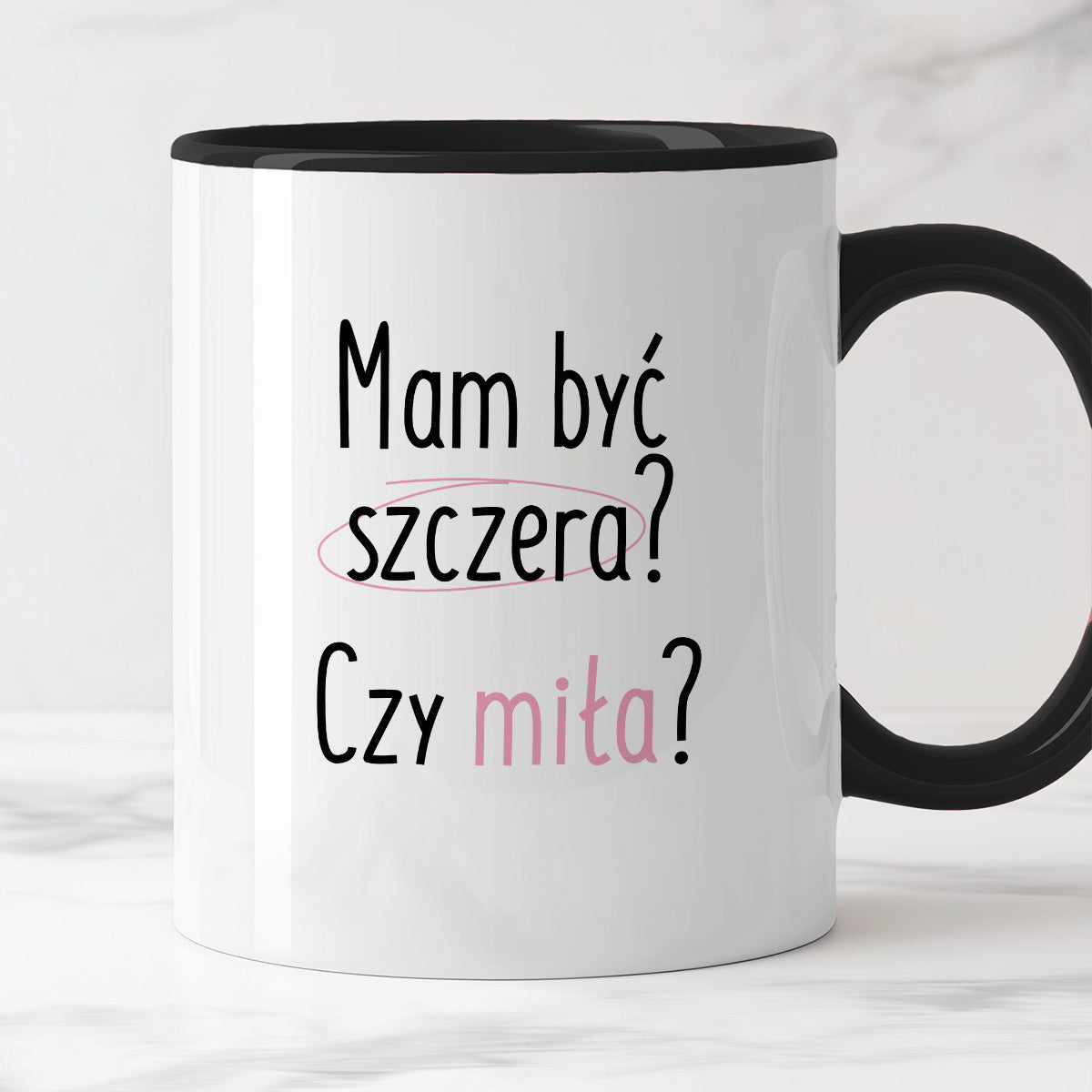 Kubek z nadrukiem "Mam być szczera? Czy miła?