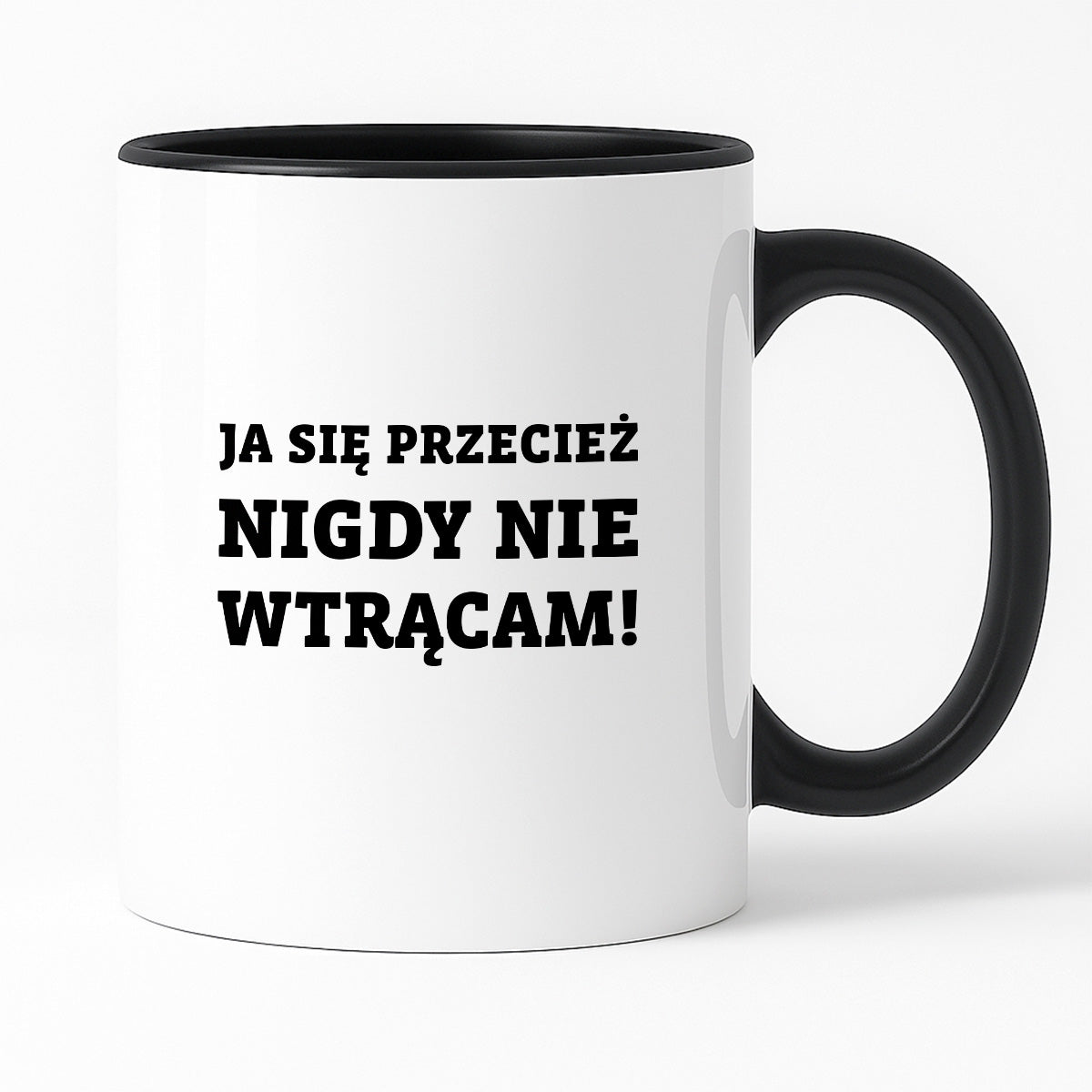 Kubek z nadrukiem - "Ja się przecież nigdy nie wtrącam"