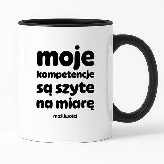 Kubek z nadrukiem "moje komeptencje są szyte na miarę"