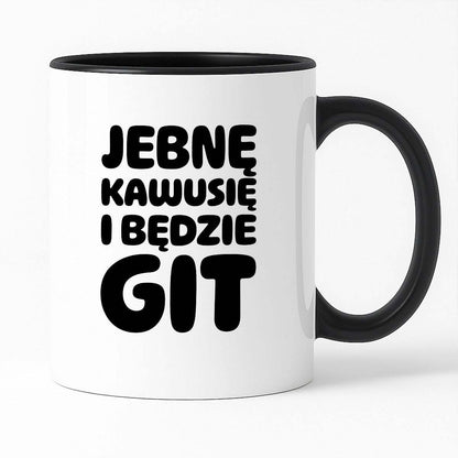 Kubek z nadrukiem "Jebnę kawusię i będzie git"