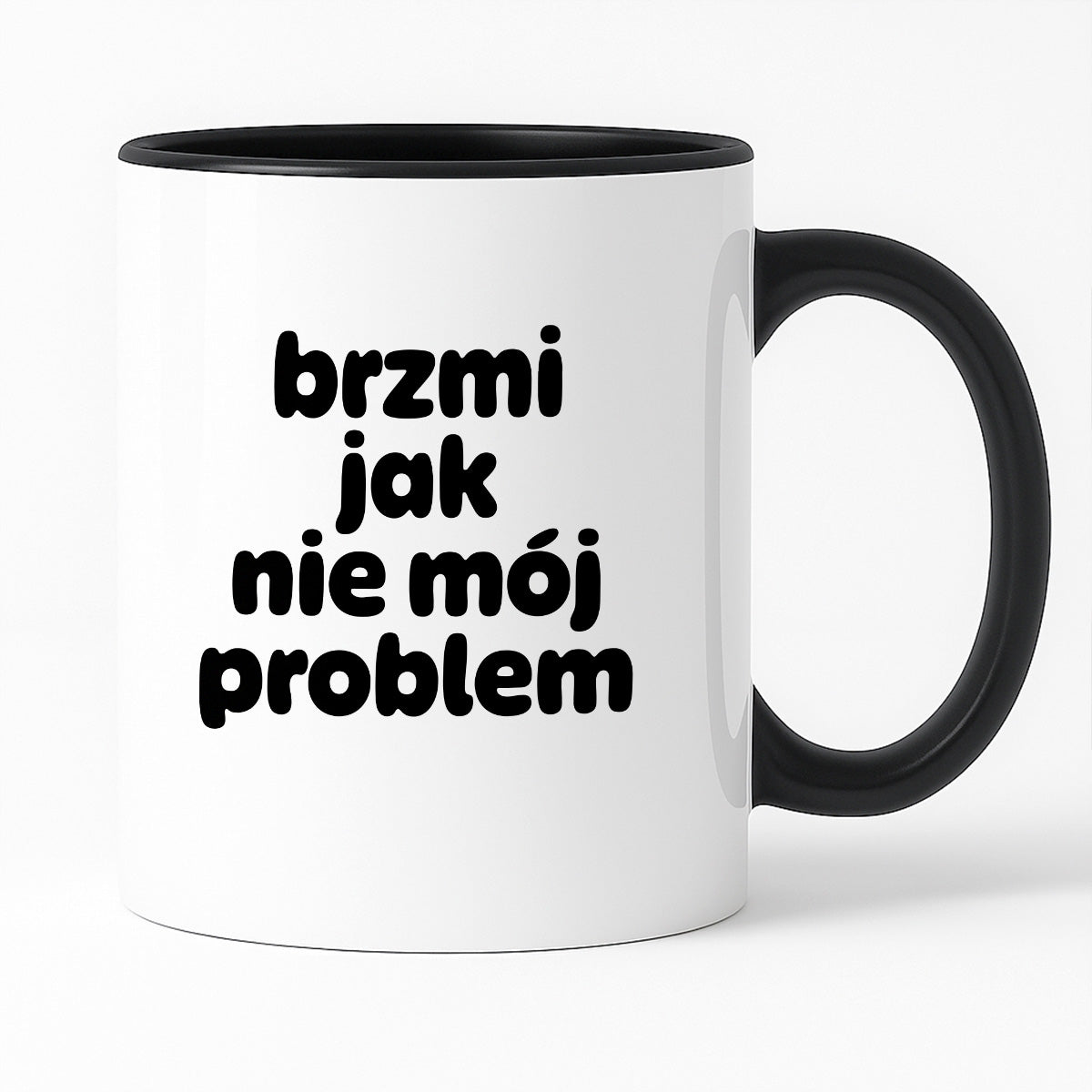 Kubek z nadrukiem "brzmi jak nie mój problem" v2