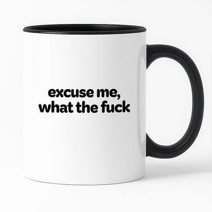 Kubek z nadrukiem - "excuse me, what the fuck"