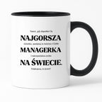 Kubek z nadrukiem - "NAJGORSZA MANAGERKA NA ŚWIECIE (ale jednak nie 🥰)"