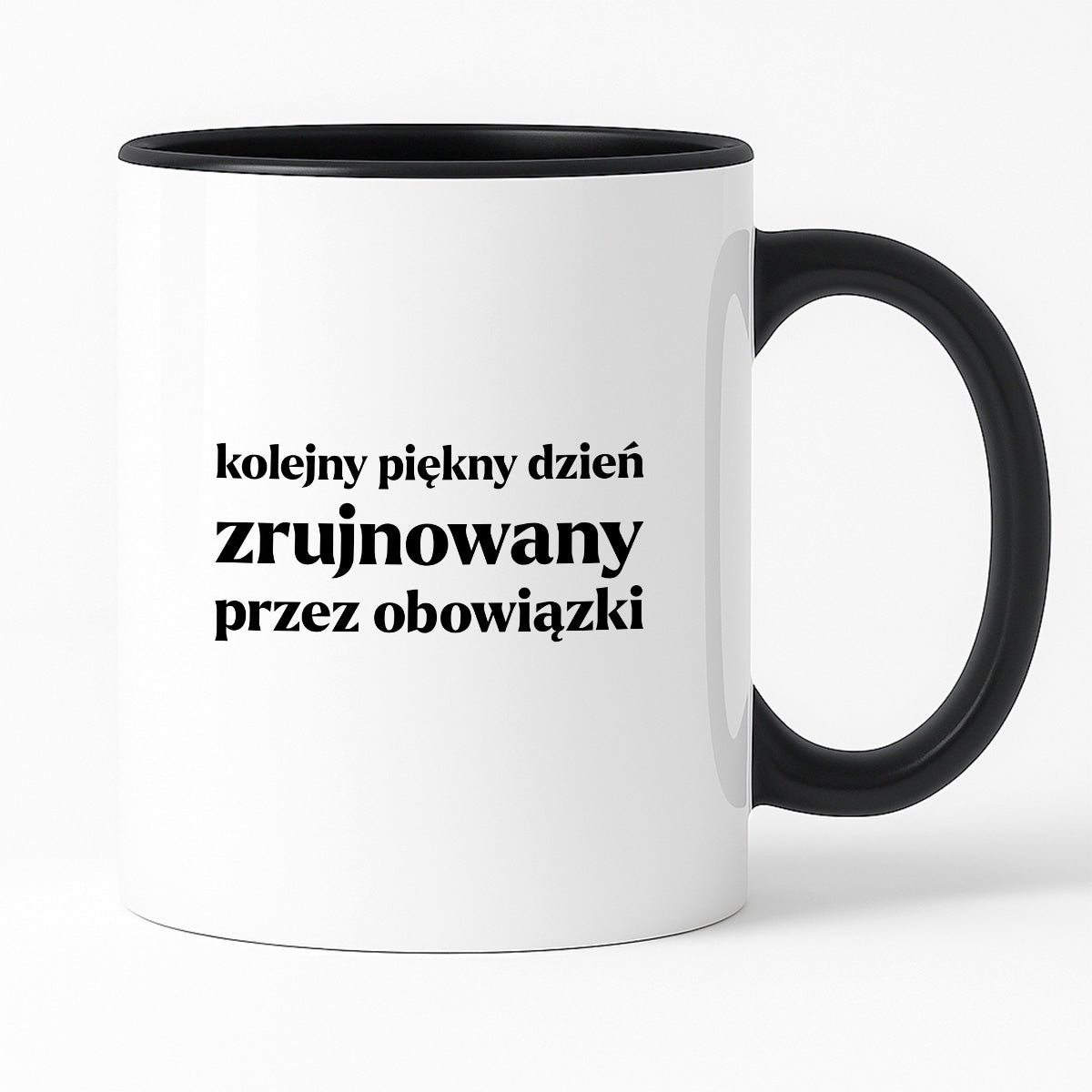 Kubek z nadrukiem - "kolejny piękny dzień zrujnowany przez obowiązki"