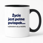 Kubek z nadrukiem - "Życie jest pełne pułapek - wjebałem się w każdą"