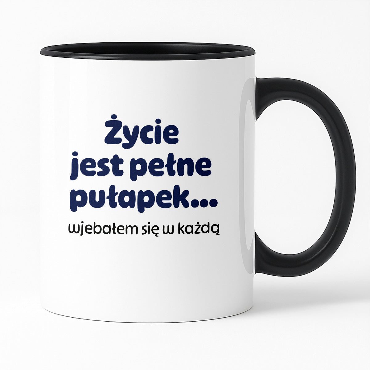 Kubek z nadrukiem - "Życie jest pełne pułapek - wjebałem się w każdą"