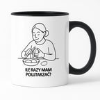 Kubek z nadrukiem "Ile razy mam powtarzać?" - Cytaty MAMY - DZIEŃ MAMY