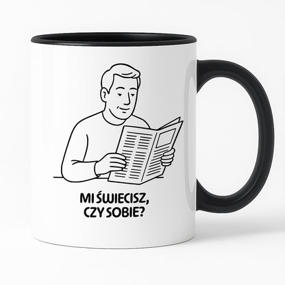 Kubek z nadrukiem "Mi świecisz czy sobie?" - Cytaty TATY - DZIEŃ TATY