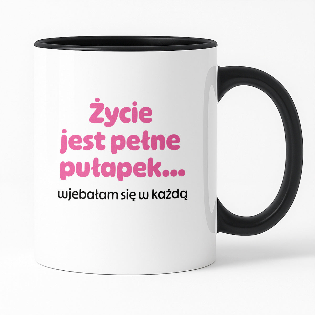 Kubek z nadrukiem - "Życie jest pełne pułapek - wjebałam się w każdą" - RÓŻ