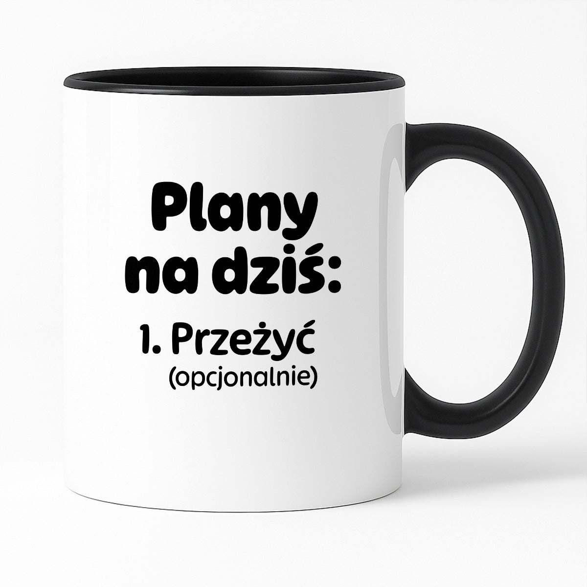 Kubek z nadrukiem - „Plany na dziś - przeżyć (opcjonalnie)"
