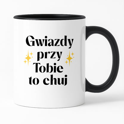 Kubek z nadrukiem "Gwiazdy przy Tobie to chuj"
