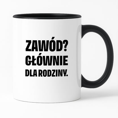 Kubek z nadrukiem - "Zawód? Głównie dla rodziców"