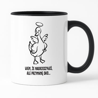 Kubek świąteczny z GĄSKĄ - "WIEM, ŻE NAGRZESZYŁEŚ, ALE PRZYMKNĘ OKO..."