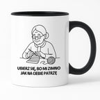 Kubek dla Babci / Dziadka - "Ubierz się, bo mi zimno jak na Ciebie patrzę"
