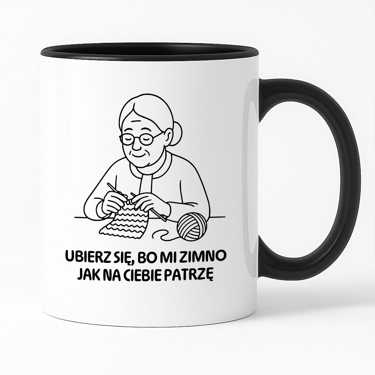 Kubek dla Babci / Dziadka - "Ubierz się, bo mi zimno jak na Ciebie patrzę"