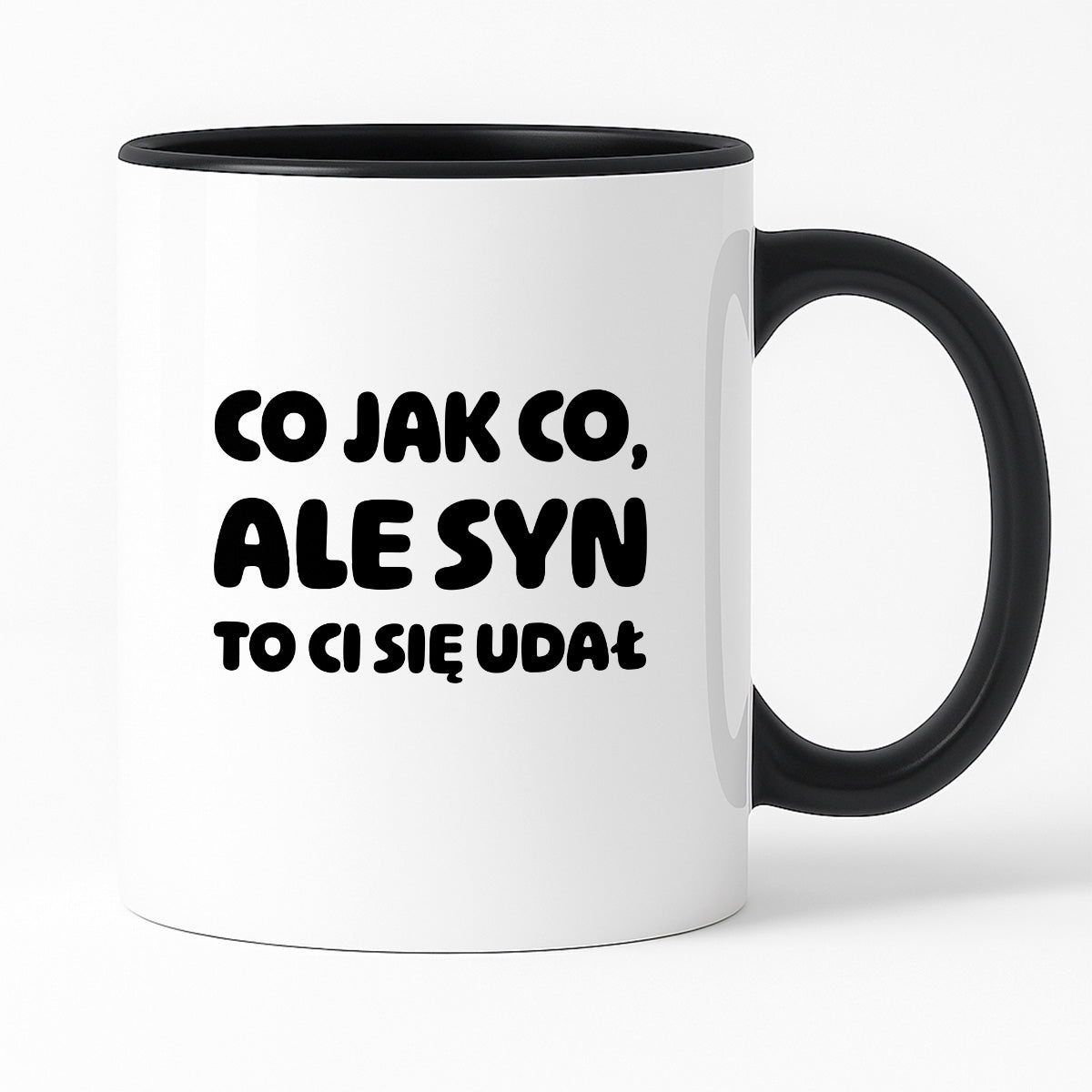 Kubek z nadrukiem - "Co jak co, ale syn to Ci się udał"