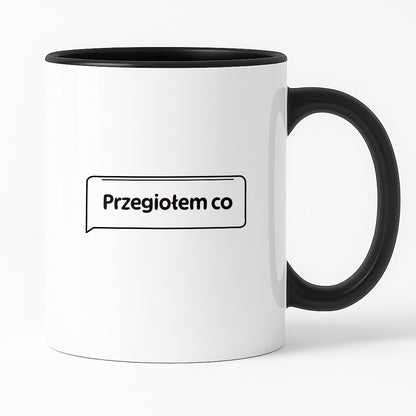Kubek z nadrukiem - MEM -  "Przegiołem co"