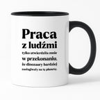 Kubek z nadrukiem - "PRACA Z LUDŹMI"