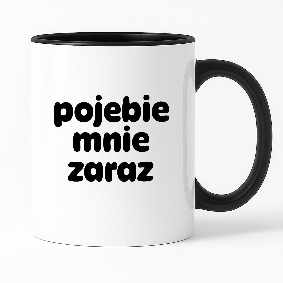 Kubek z nadrukiem "pojebie mnie zaraz" v2