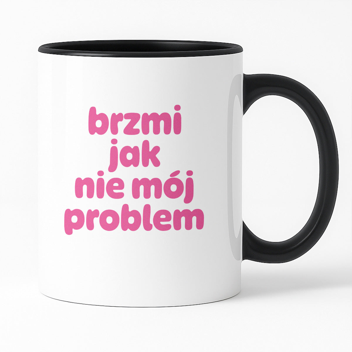 Kubek z nadrukiem "brzmi jak nie mój problem" v2