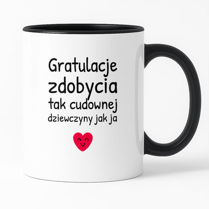 Kubek z nadrukiem - "Gratulacje zdobycia tak cudownej dziewczyny jak ja"