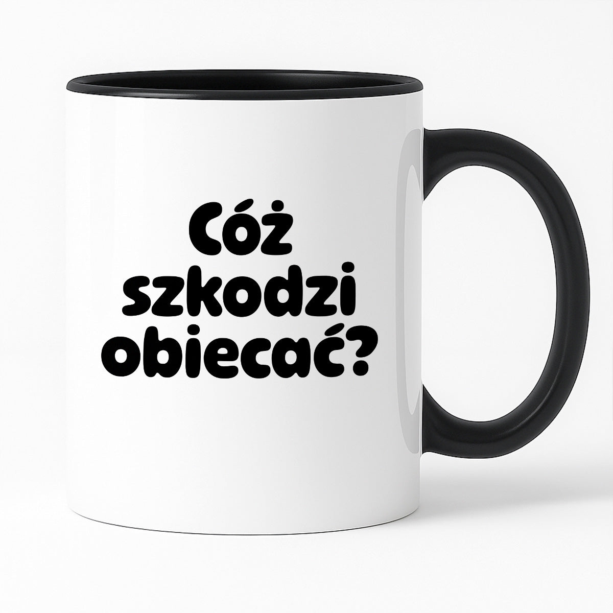Kubek z nadrukiem - "Cóż szkodzi obiecać?"