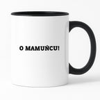 Kubek z nadrukiem - "O mamuńciu!"