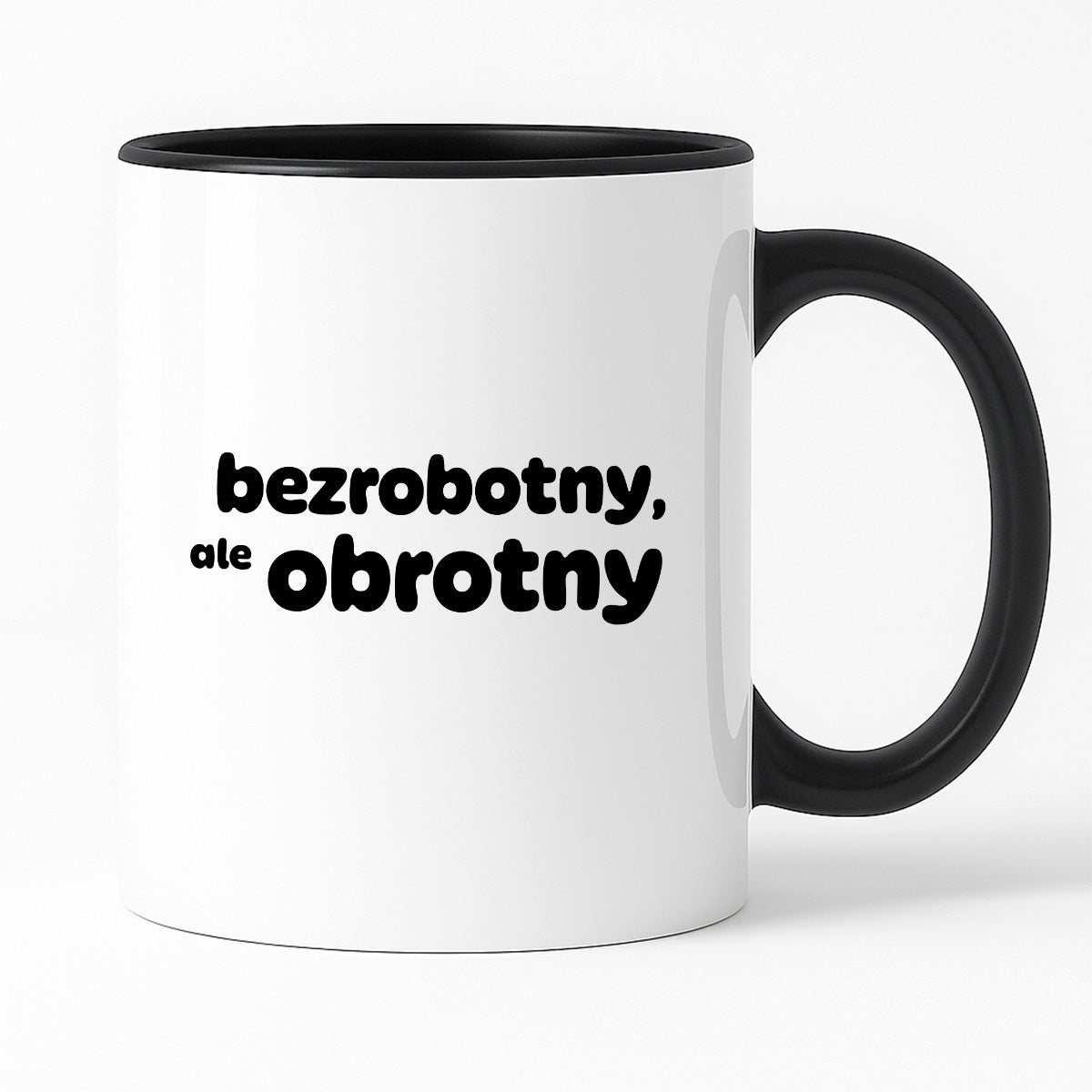 Kubek z nadrukiem - "bezrobotny, ale obrotny"
