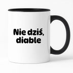Kubek z nadrukiem - "Nie dziś, diable"