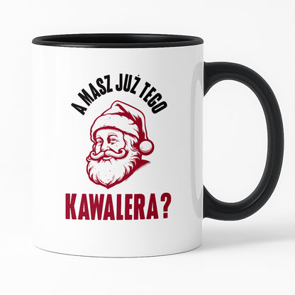 Kubek świąteczny z Mikołajem "A masz już tego kawalera?"