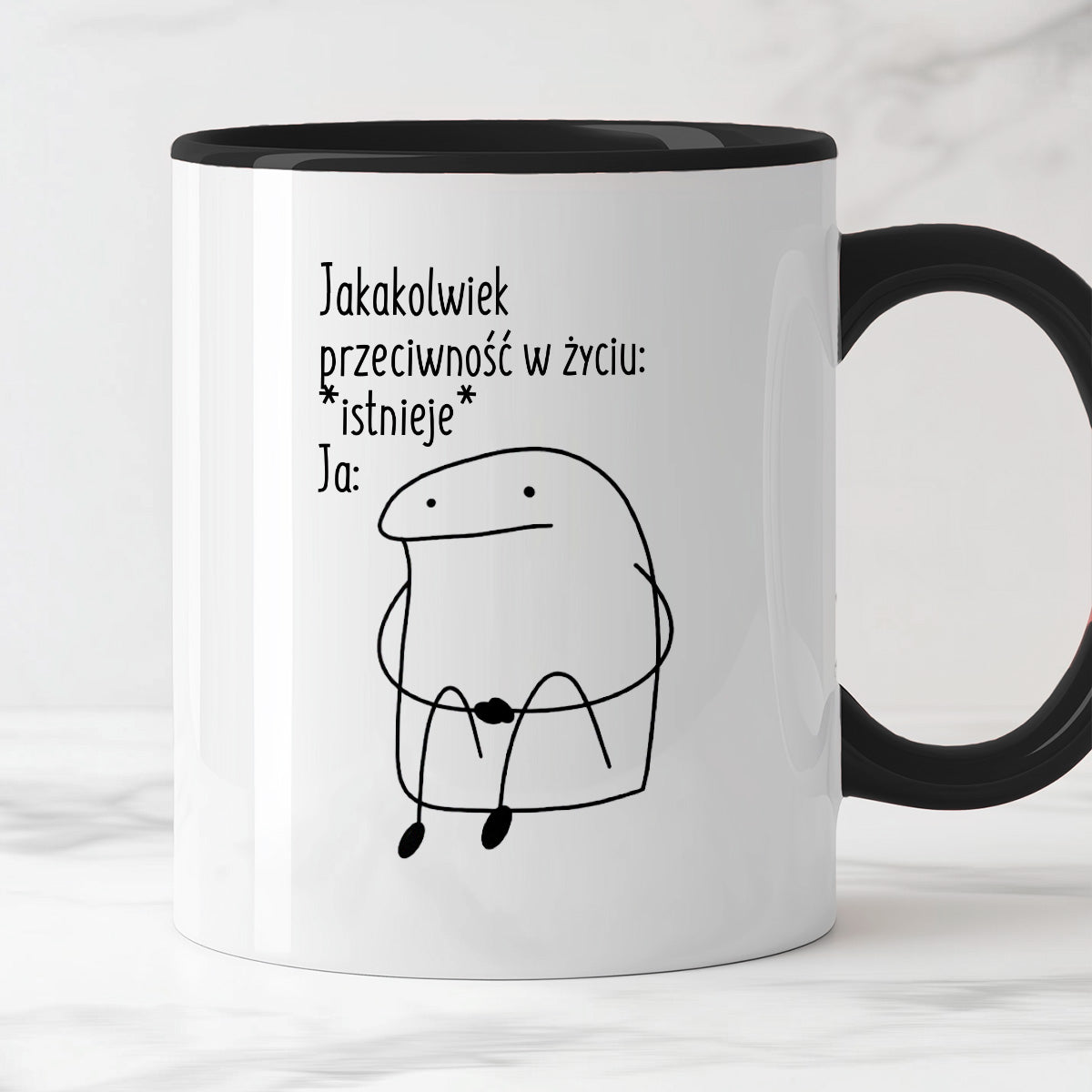 Kubek z nadrukiem "Jakakolwiek przeciwność w życiu: *istnieje* Ja:"