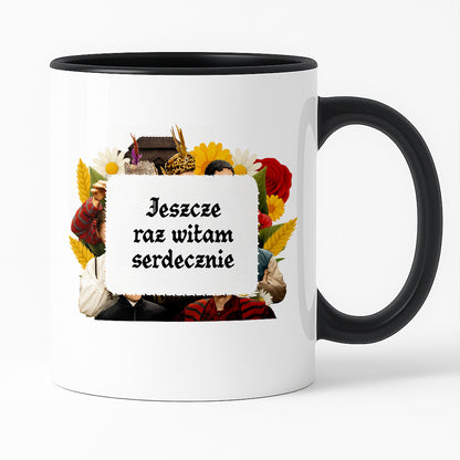 Kubek z nadrukiem "Jeszcze raz witam serdecznie" NOWE 1670