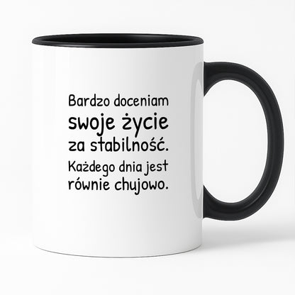 Kubek z nadrukiem - "Bardzo doceniam swoje życie za stabilność"