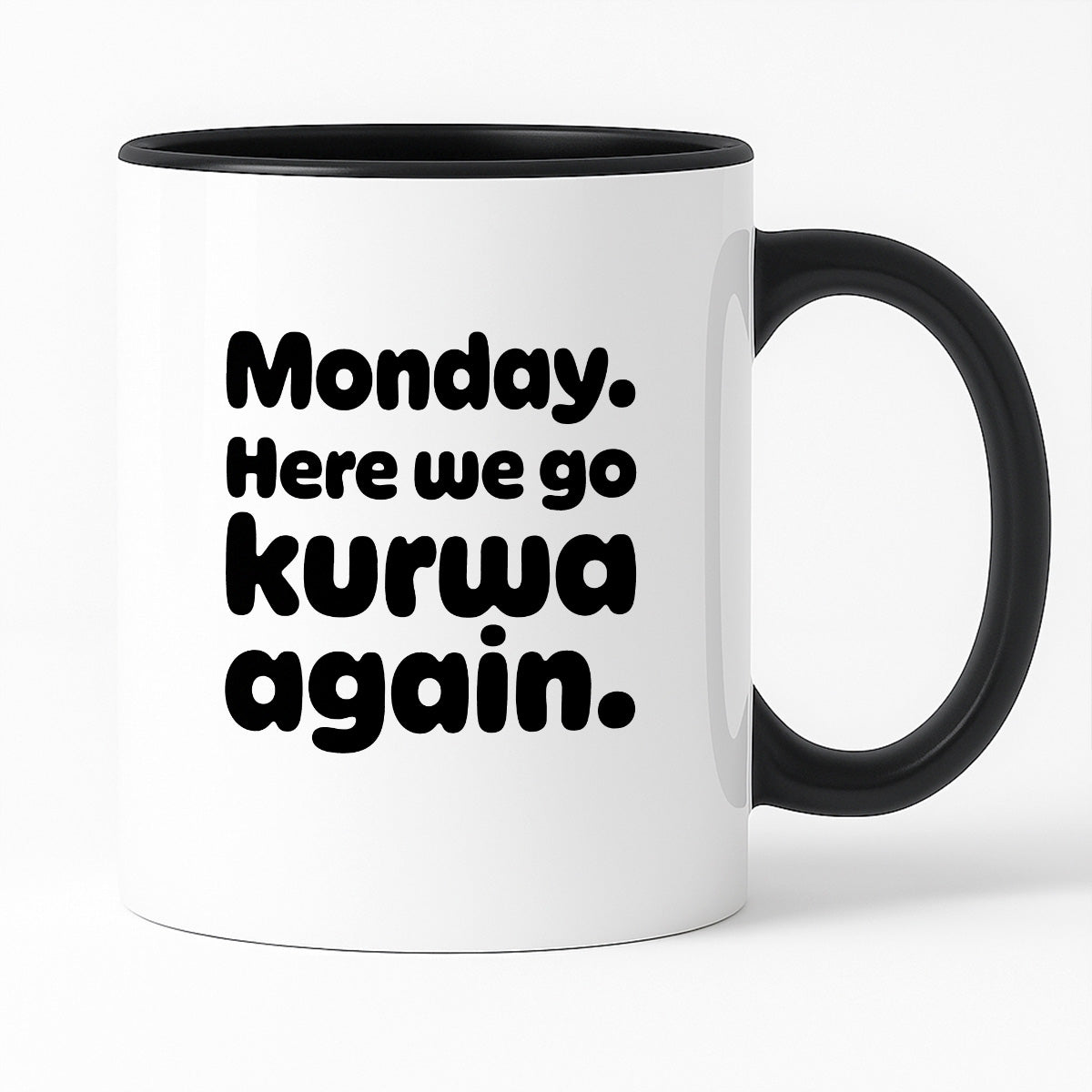 Kubek z nadrukiem "Monday. Here we go kurwa again"