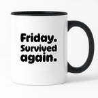 Kubek z nadrukiem "Friday. Survived again"
