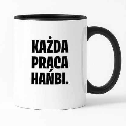 Kubek z nadrukiem - "Każda praca hańbi."