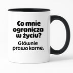 Kubek z nadrukiem - "Co mnie ogranicza? Głownie prawo karne."