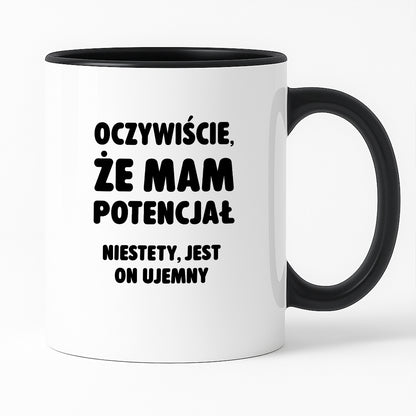 Kubek z nadrukiem - "Oczywiście, że mam potencjał"