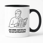 Kubek z nadrukiem "Jak mnie ząb bolał to go wyrwałem" - Cytaty TATY - DZIEŃ TATY