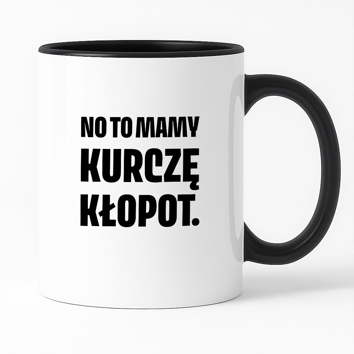 Kubek z nadrukiem - "No to mamy kurczę kłopot."