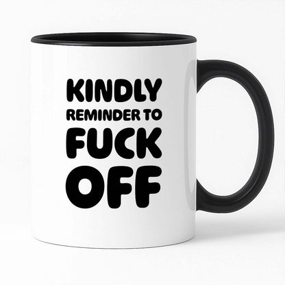 Kubek z nadrukiem "Kindly reminder to fuck off"