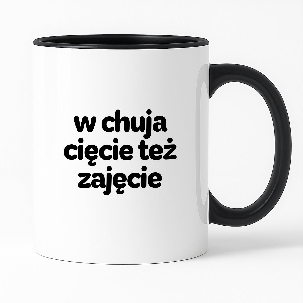 Kubek z nadrukiem - "w chuja cięcie też zajęcie"