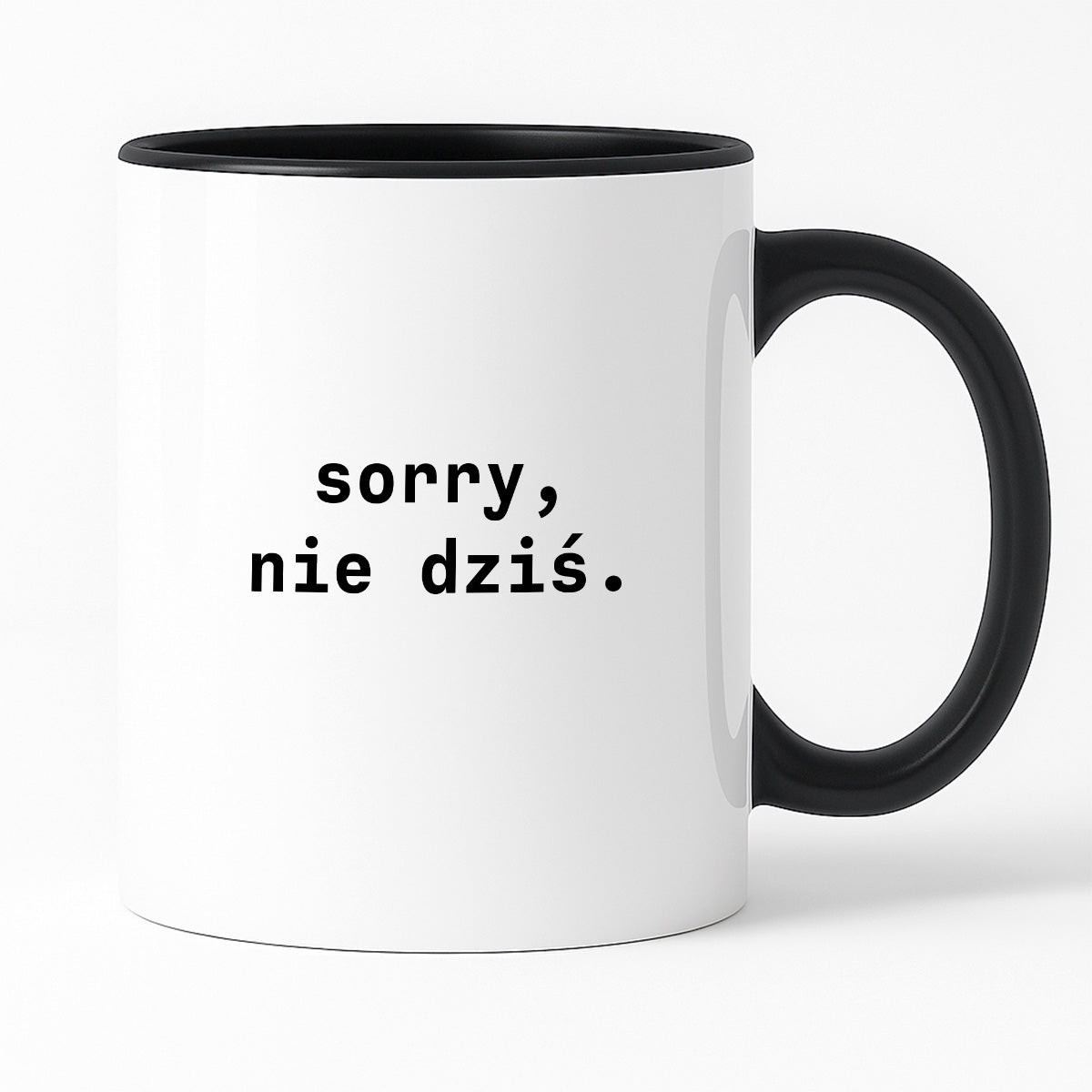Kubek z nadrukiem "sorry, nie dziś.'