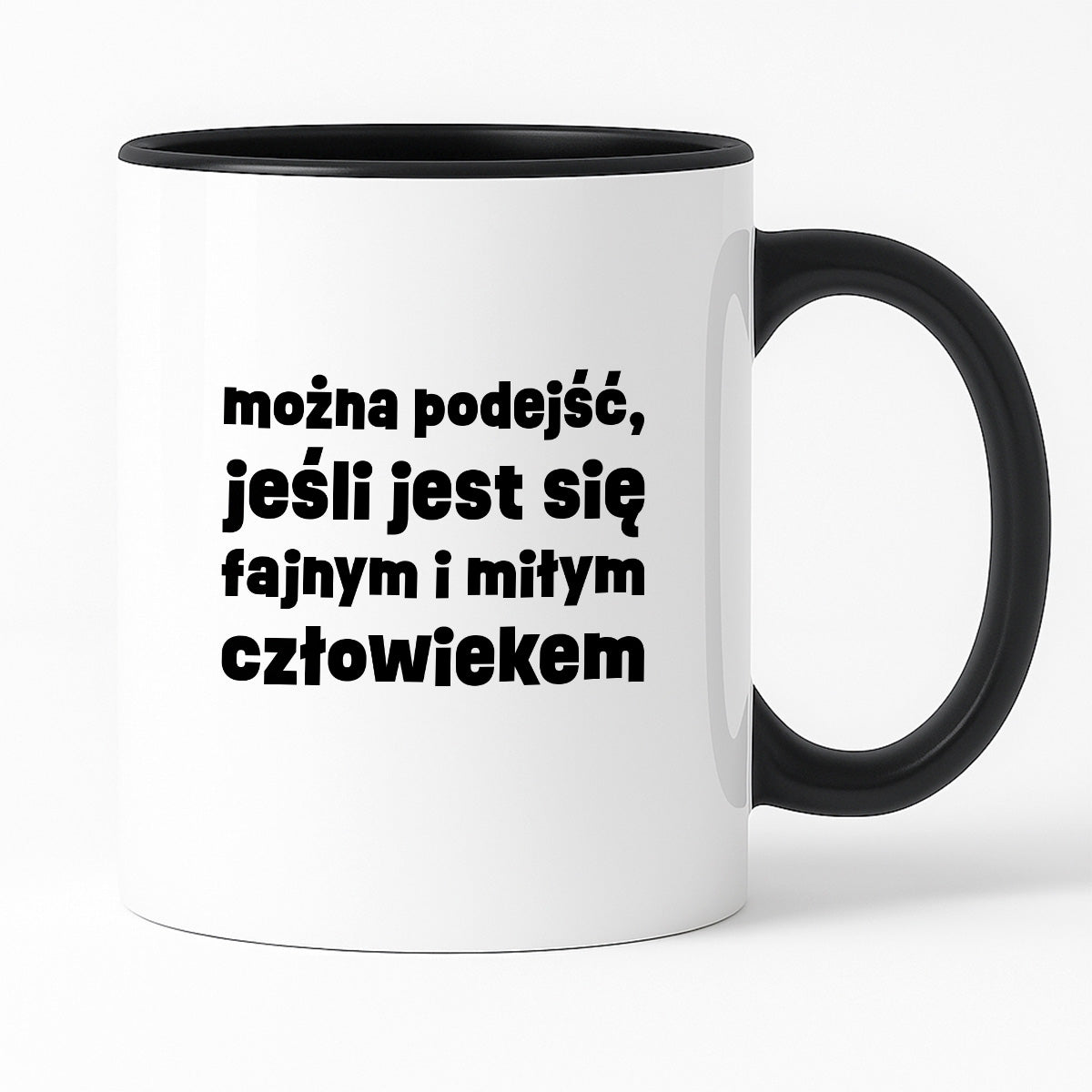 Kubek z nadrukiem "można podejść, jeśli jest się fajnym i miłym człowiekiem"