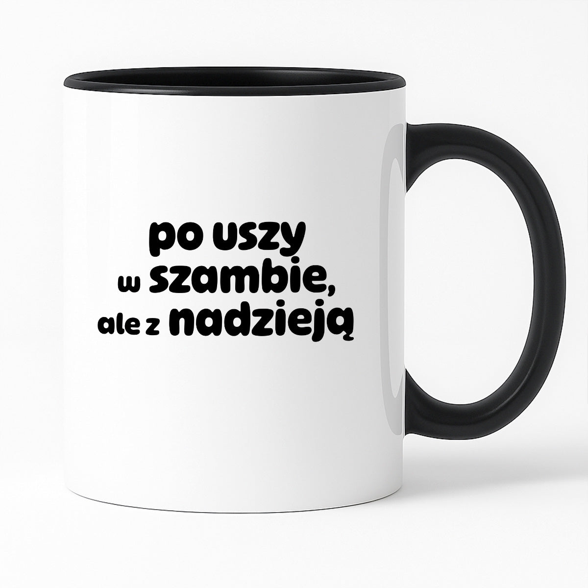 Kubek z nadrukiem "po uszy w szambie, ale z nadzieją" v2