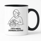 Kubek z nadrukiem "Zjedz mięso, ziemniaki zostaw" - Cytaty MAMY - DZIEŃ MAMY