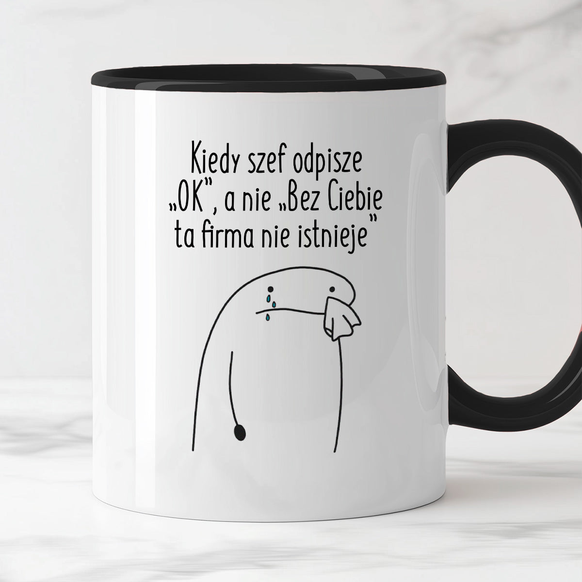 Kubek z nadrukiem "Kiedy szef odpisze „OK”, a nie „Bez Ciebie ta firma nie istnieje”