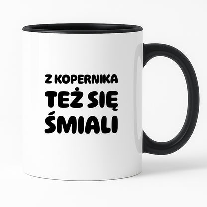 Kubek z nadrukiem - "Z Kopernika też się śmiali"