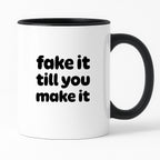 Kubek z nadrukiem - "fake it till you make it"